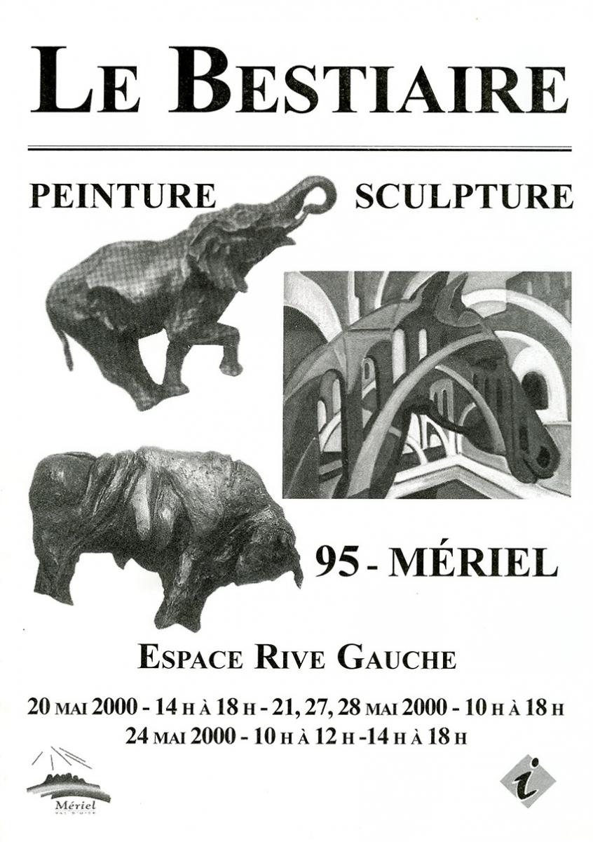 Affiche LE BESTIAIRE Exposition de groupe  Espace Rive Gauche Mériel (95)   Du 20 au 28 mai 2000