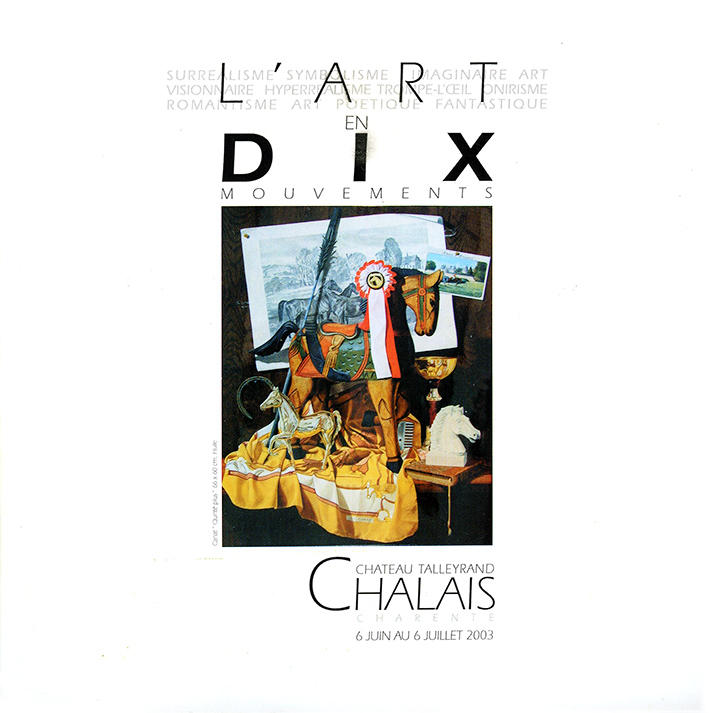 Catalogue de "DIX" L'ART EN DIX MOUVEMENTS Exposition Peinture - Sculpture   CHÂTEAU DE TALLEYRAND CHALAIS Charente (16)  DU 6 juin au 6 juillet 2003