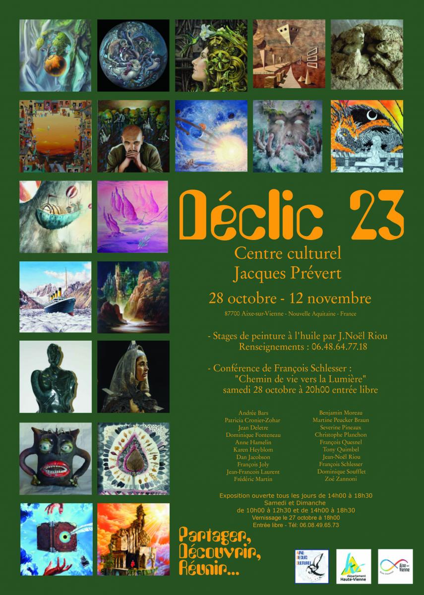 Salon des Arts Déclic 23 - Exposition de 20 artistes - Conférence de François Schlesser - 28 octobre au 12 novembre 2023