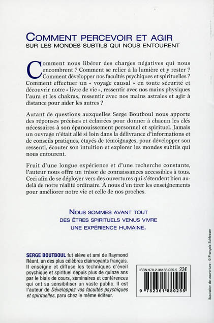 Comment percevoir et agir sur les mondes subtils qui nous entourent, Serge BOUTBOUL