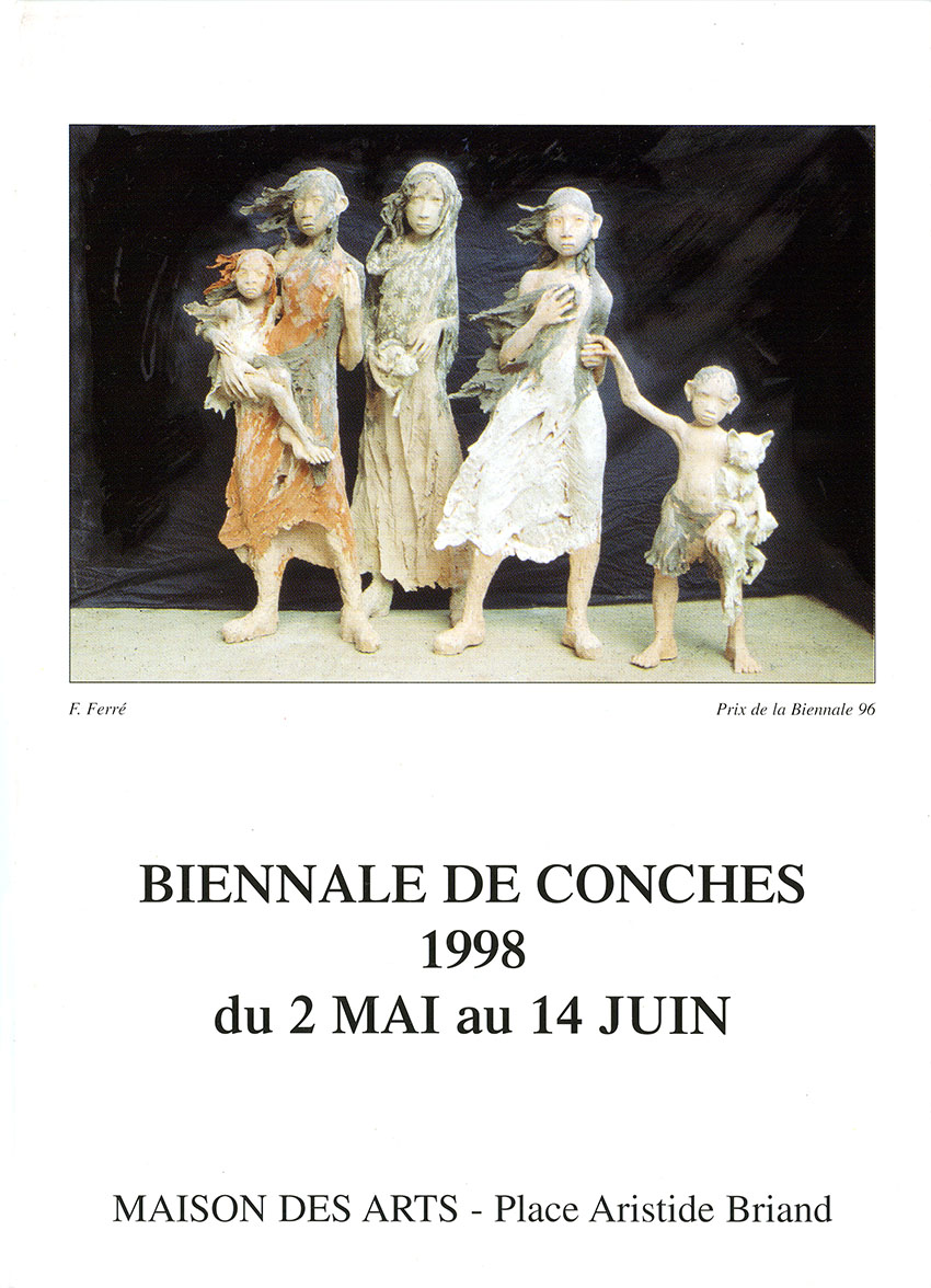 CATALOGUE DE LA BIENNALE DE CONCHES DU 2 MAI AU 14 JUIN 1998 MAISON DES ARTS Place Aristide Briand CONCHES-EN-OUCHE 27 (EURE)