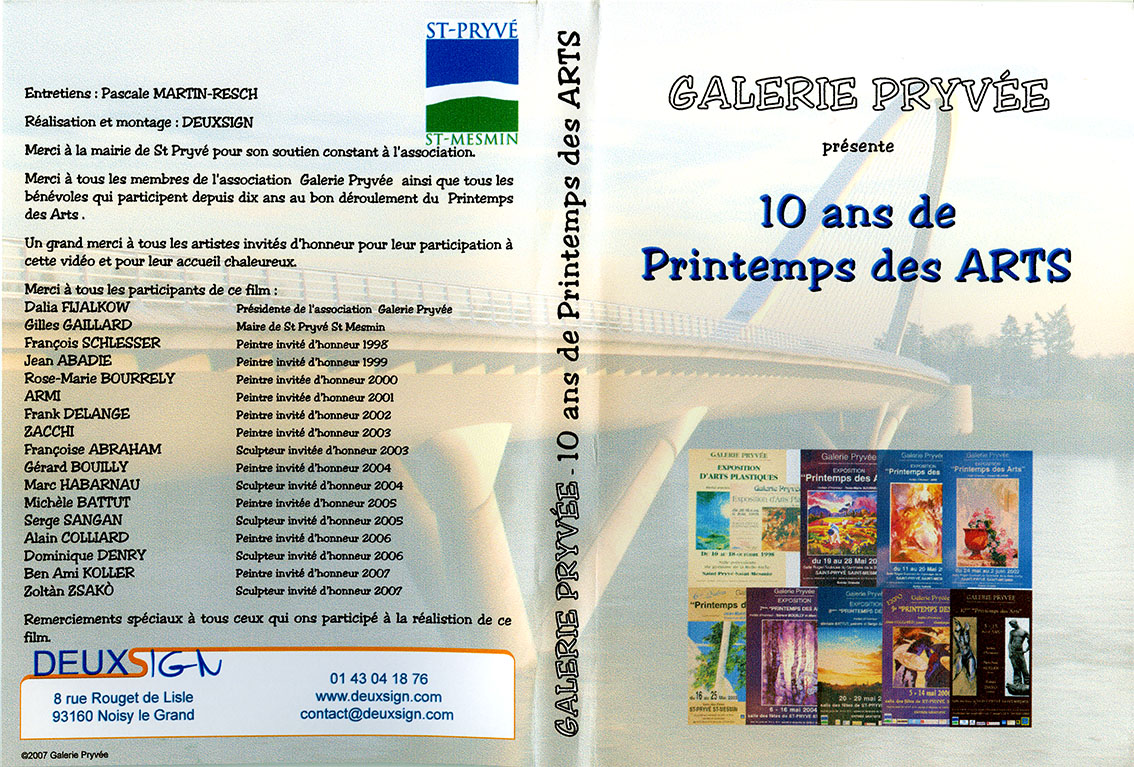 Couverture du DVD dans le cadre de la rétrospective des invités d'honneur 1998-2006 - 10 ème Printemps des Arts Galerie Pryvée - SAINT-PRYVÉ SAINT-MESMIN (45) - Loiret   du 5 au 15 avril 2007