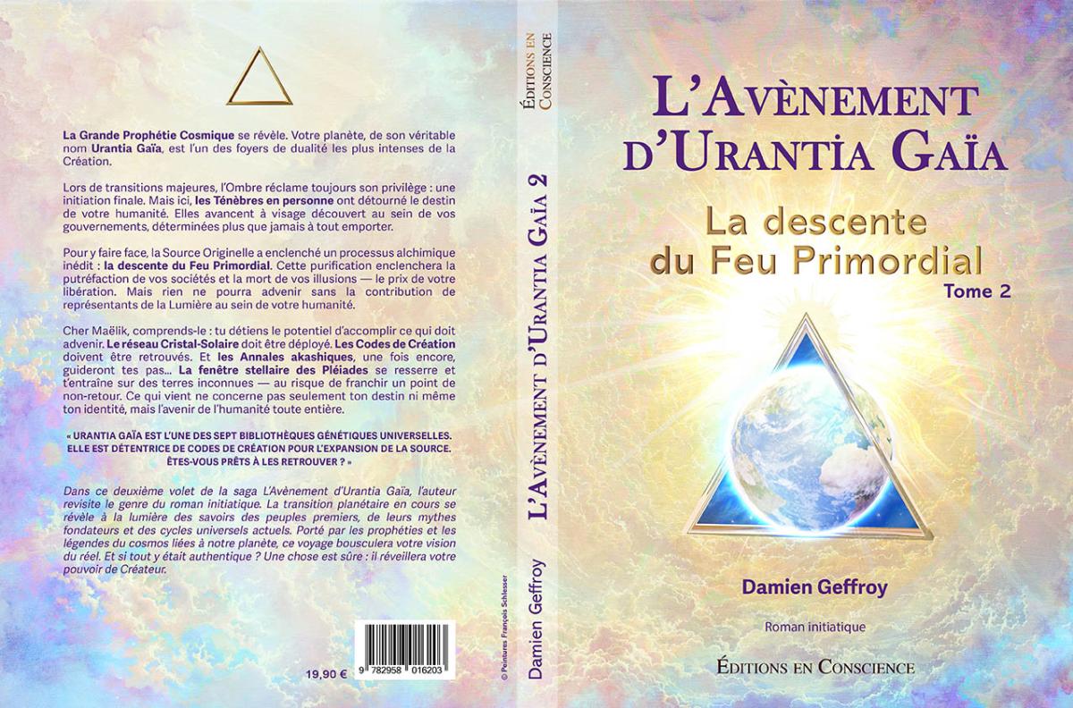 L'avènement d'Urantia-Gaïa, La descente du feu primordial - Tome 2