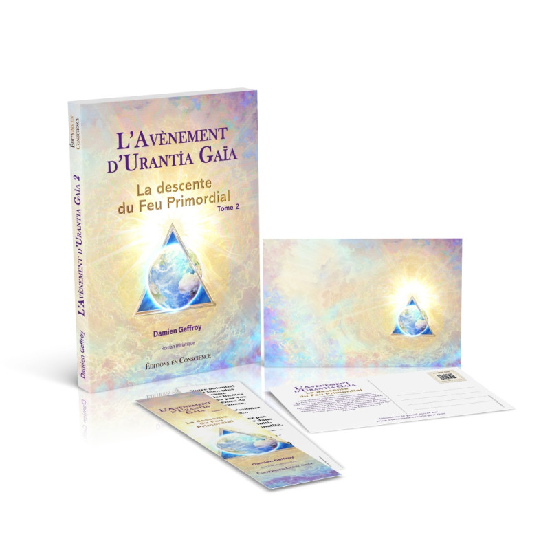 L'AVÈNEMENT D'URANTIA GAÏA La Descente du Feu Primordial TOME 2