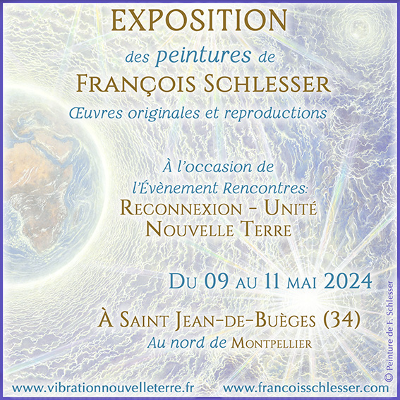 Affiche - Expositions des Peintures de François Schlesser - Oeuvres Originales et Reproductions - Reconnexion Unité - Nouvelle Terre - Saint-Jean-de-Buèges 34