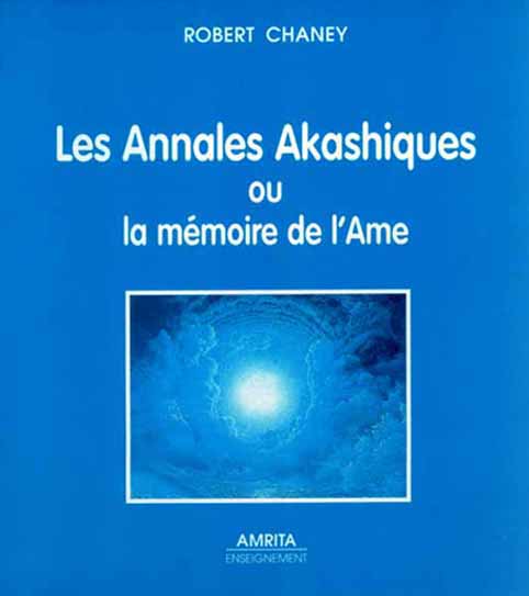 1ère de couverture, Les annales akashiques ou la mémoire de l'âme, Robert CHANEY