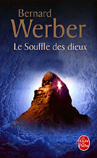 Bernard Werber, Le souffle des dieux, Le livre de poche